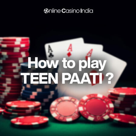 Teen Patti Rules: How to Play and Win Like a Pro!